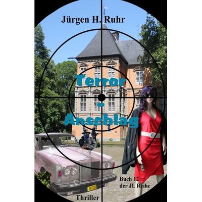 Terror - Anschlag, Taschenbuch von Jürgen H. Ruhr, Epubli, 978-3-7584-5376-2