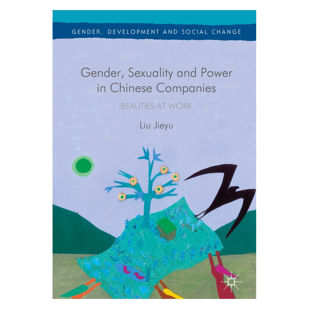 Springer Gender, Sexuality and Power in Chinese Companies (Englisch, Softcover, Liu Jieyu) (56827337)