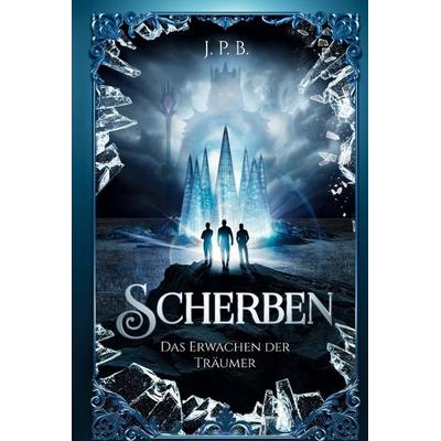 Scherben, Gebundene Ausgabe von J. P. B., Bookmundo, 978-94-038-5761-9