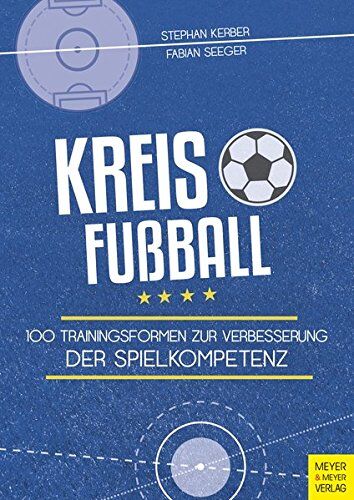 Stephan Kerber - Kreisfußball: 100 Trainingsformen zur Verbesserung der Spielkompetenz - Preis vom 30.09.2026 09:01:18 h