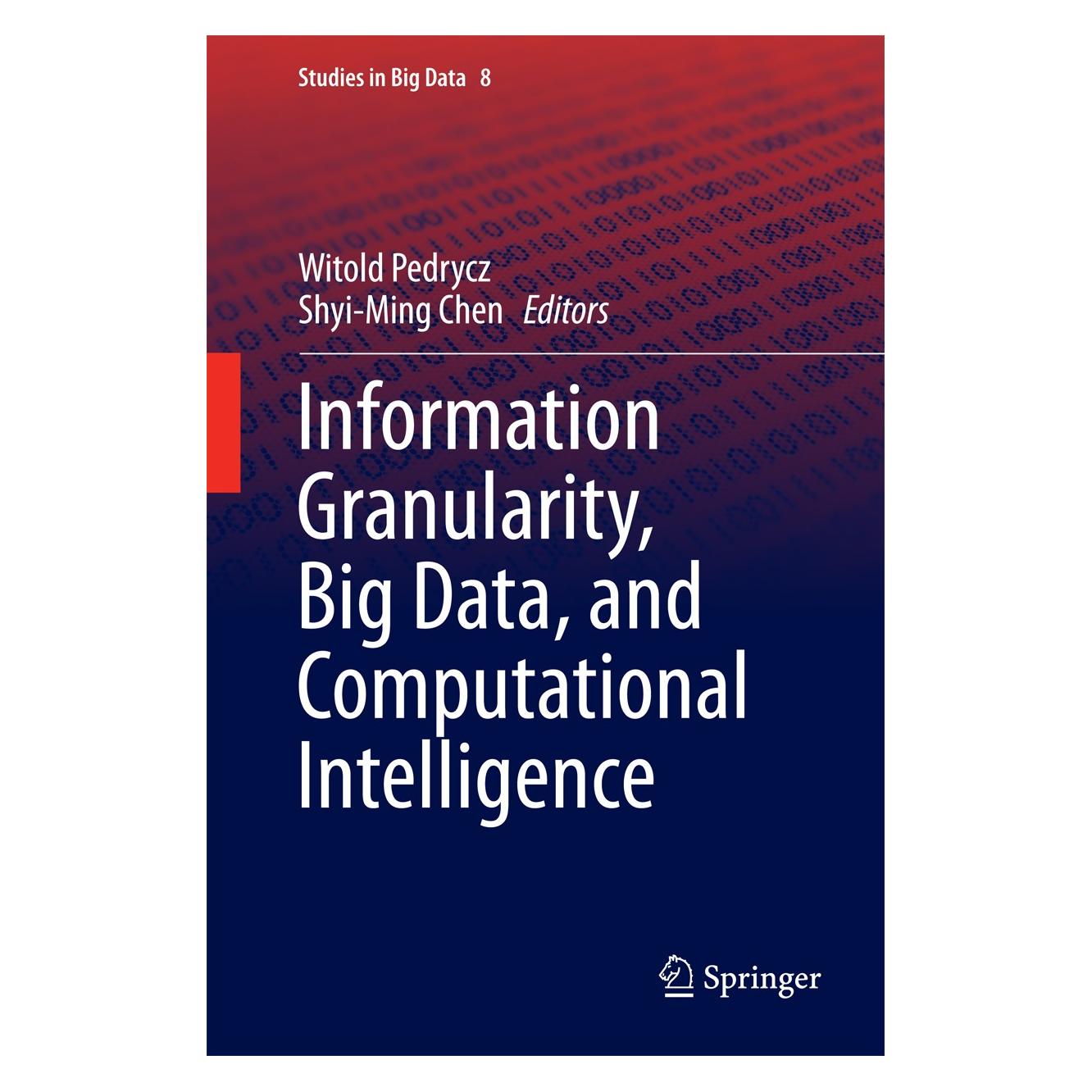 Springer Information Granularity, Big Data, and (9783319082530)