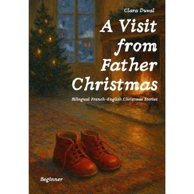 A Visit from Father Christmas, Taschenbuch von Clara Duval, Epubli, 978-3-565-46786-0