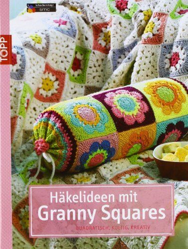 Stephanie Göhr - Häkelideen mit Granny Squares: Quadratisch, kultig, kreativ - Preis vom 17.10.2026 19:25:27 h