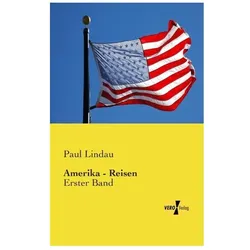 Amerika - Reisen, Ratgeber von Paul Lindau
