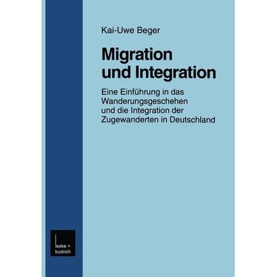 Migration und Integration, Taschenbuch von Kai-Uwe Beger, VS Verlag für Sozialwissenschaften, 978-3-8100-2567-8