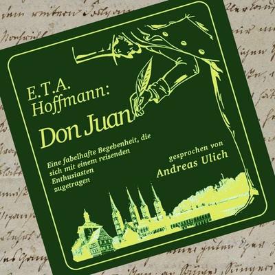 E.T.A. Hoffmann: Don Juan - Andreas Ulich, Audio, 4070169533035