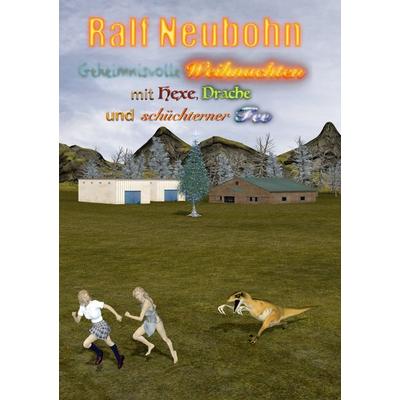 Geheimnisvolle Weihnachten mit Hexe, Drache und schüchterner Fee, Taschenbuch von Ralf Neubohn, BoD – Books on Demand, 978-3-7534-6421-3