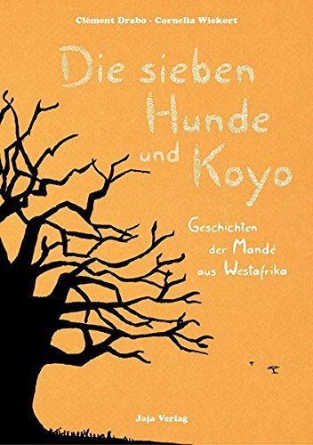 Clément Drabo - Die sieben Hunde und Koyo: Geschichten der Mandé aus Westafrika - Preis vom 10.10.2026 11:48:34 h