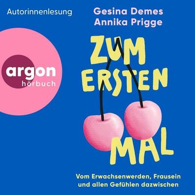 Zum ersten Mal - Gesina Demes,Annika Prigge, Audio, 9783732487141