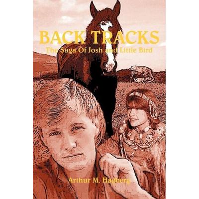 Back Tracks, Taschenbuch von Arthur M. Hagberg, 1st Book Library, 978-1-4107-9778-0