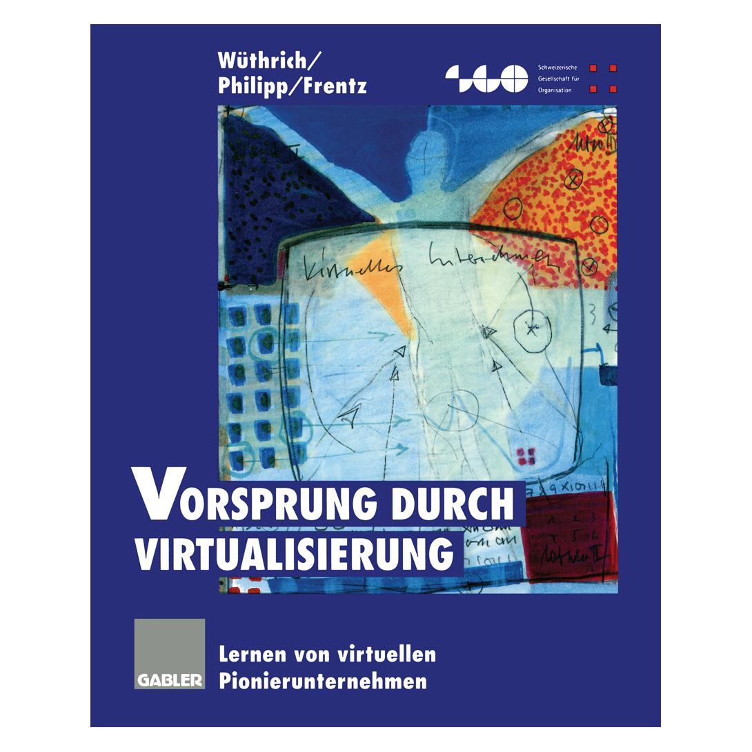 Gabler Vorsprung durch Virtualisierung (Deutsch, Softcover, Andreas Philipp, Hans A. Wüthrich, Martin Frentz) (7224365)