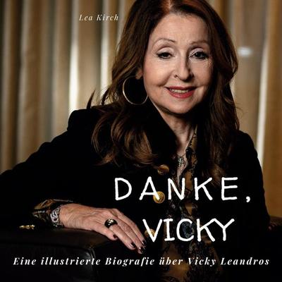 Danke, Vicky, Gebundene Ausgabe von Lea Kirch, BoD - Books on Demand, 978-3-7505-2800-0
