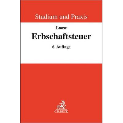 Erbschaftsteuer, Taschenbuch von Matthias Loose, C.H. Beck, 978-3-406-82753-2