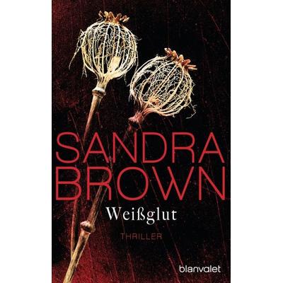 Weißglut, Taschenbuch von Sandra Brown, Blanvalet, 978-3-7341-0676-7