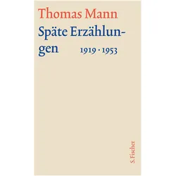 Späte Erzählungen 1919-1953, Belletristik von Thomas Mann