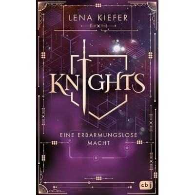 Knights – Eine erbarmungslose Macht, Gebundene Ausgabe von Lena Kiefer, CBJ, 978-3-570-16593-5