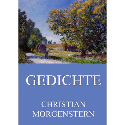 Gedichte, Taschenbuch von Christian Morgenstern, Jazzybee Verlag, 978-3-8496-9379-4