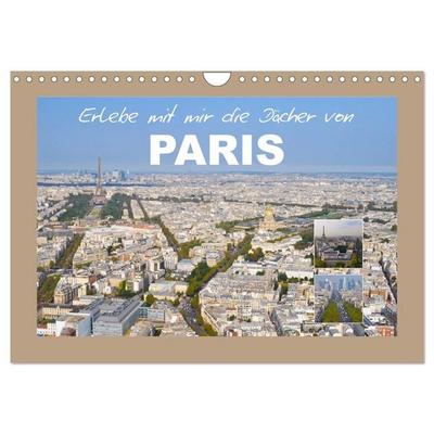 Erlebe mit mir die Dächer von Paris (Wandkalender 2026 DIN A4 quer), CALVENDO Monatskalender