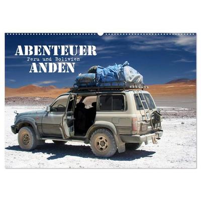 Abenteuer Anden - Peru und Bolivien (Wandkalender 2026 DIN A2 quer), CALVENDO Monatskalender