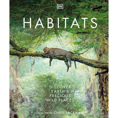Habitats, Gebundene Ausgabe von DK,Chris Packham, Dorling Kindersley, 978-0-241-56949-8