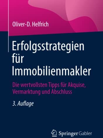 Oliver-D. Helfrich - Erfolgsstrategien für Immobilienmakler: Die wertvollsten Tipps für Akquise, Vermarktung und Abschluss - Preis vom 30.09.2026 09:01:18 h