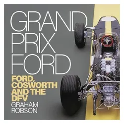 Grand Prix Ford, Ratgeber von Graham Robson