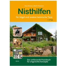 Nisthilfen für Vögel, Säugetiere, Insekten & Co., Ratgeber von Klaus Richarz, Martin Hormann