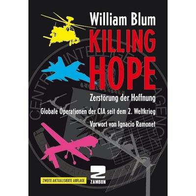 Killing Hope - Zerstörung der Hoffnung, Taschenbuch von William Blum, Zambon Verlag & Vertrieb, 978-3-88975-141-6