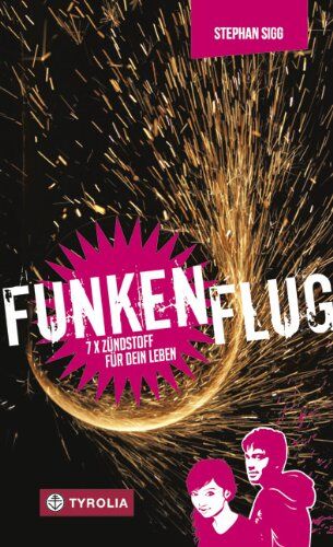 Stephan Sigg - Funkenflug: 7 x Zündstoff für dein Leben. Das Buch zur Firmung - Preis vom 13.10.2026 19:28:25 h