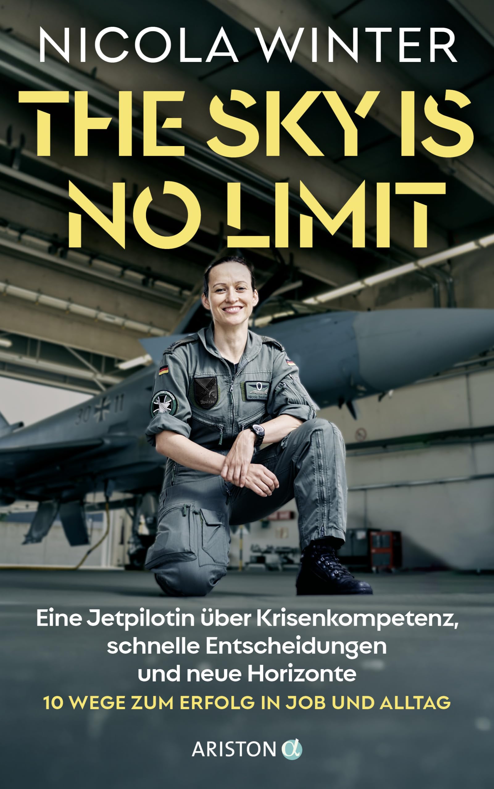 Nicola Winter - The Sky is No Limit: Eine Jetpilotin über Krisenkompetenz, schnelle Entscheidungen und neue Horizonte - 10 Wege zum Erfolg in Job und Alltag - Preis vom 06.10.2026 07:26:00 h