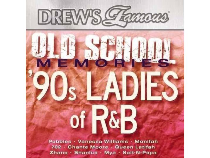 Drew's Famous Old School Memories: '90S Ladies of R&B