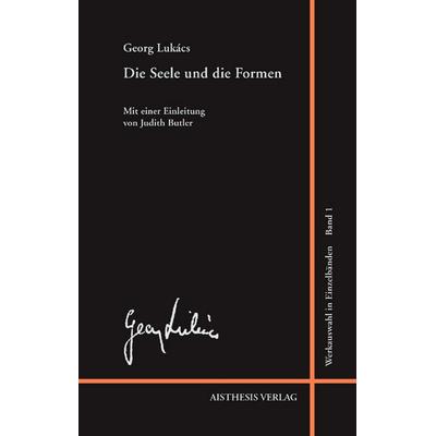 Die Seele und die Formen, Taschenbuch von Georg Lukacs, Aisthesis, 978-3-89528-729-9