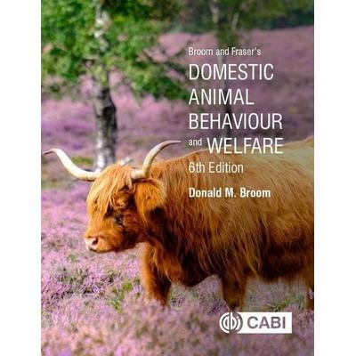 Broom and Fraser's Domestic Animal Behaviour and Welfare, Taschenbuch von Donald Broom, CABI Publishing, 978-1-78924-878-4