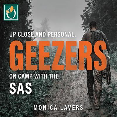 Geezers: Up Close and Personal - Monica Lavers, Audio, 9781399114608