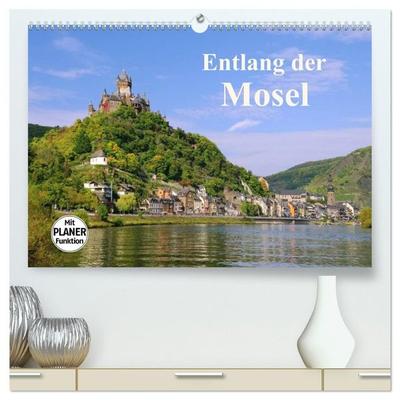Entlang der Mosel (hochwertiger Premium Wandkalender 2027 DIN A2 quer), Kunstdruck in Hochglanz