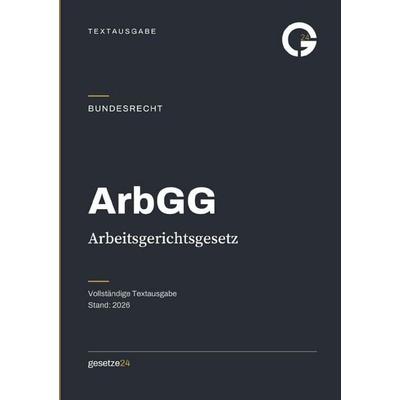 ArbGG – Arbeitsgerichtsgesetz, Taschenbuch von Gesetze24 Deutschland, Epubli, 978-3-565-56024-0