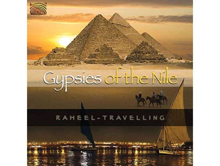 Raheel - Travelling - Gypsies Of The Nile