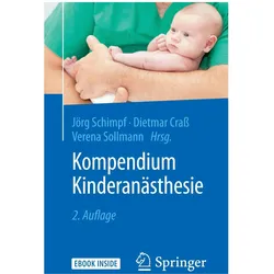 Kompendium Kinderanästhesie, Fachbücher von Jörg Schimpf, Verena Sollmann, Dietmar Crass