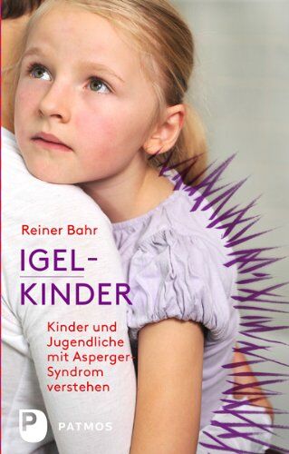 Reiner Bahr - Igel-Kinder - Kinder und Jugendliche mit Asperger-Syndrom verstehen - Preis vom 02.10.2026 23:42:20 h