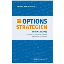 Rabe,J.:Optionsstrategien f.d.Praxis, Sachbücher von Jens Rabe, Kai Skoruppa