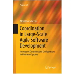 Coordination in Large-Scale Agile Software Development, Fachbücher von Alexander Scheerer