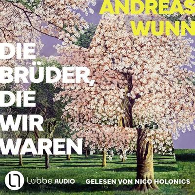 Die Brüder, die wir waren - Andreas Wunn, Audio, 9783754024485