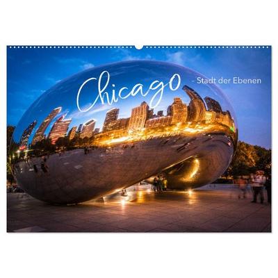 Chicago - Stadt der Ebenen (Wandkalender 2026 DIN A2 quer), CALVENDO Monatskalender