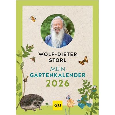 Mein Gartenkalender 2026, Gebundene Ausgabe von Wolf-Dieter Storl, Gräfe und Unzer Verlag GmbH, 978-3-8338-9676-7