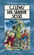 Lewis, Clive Staples - Die Chroniken von Narnia 6. Der silberne Sessel - Preis vom 09.10.2026 07:28:09 h
