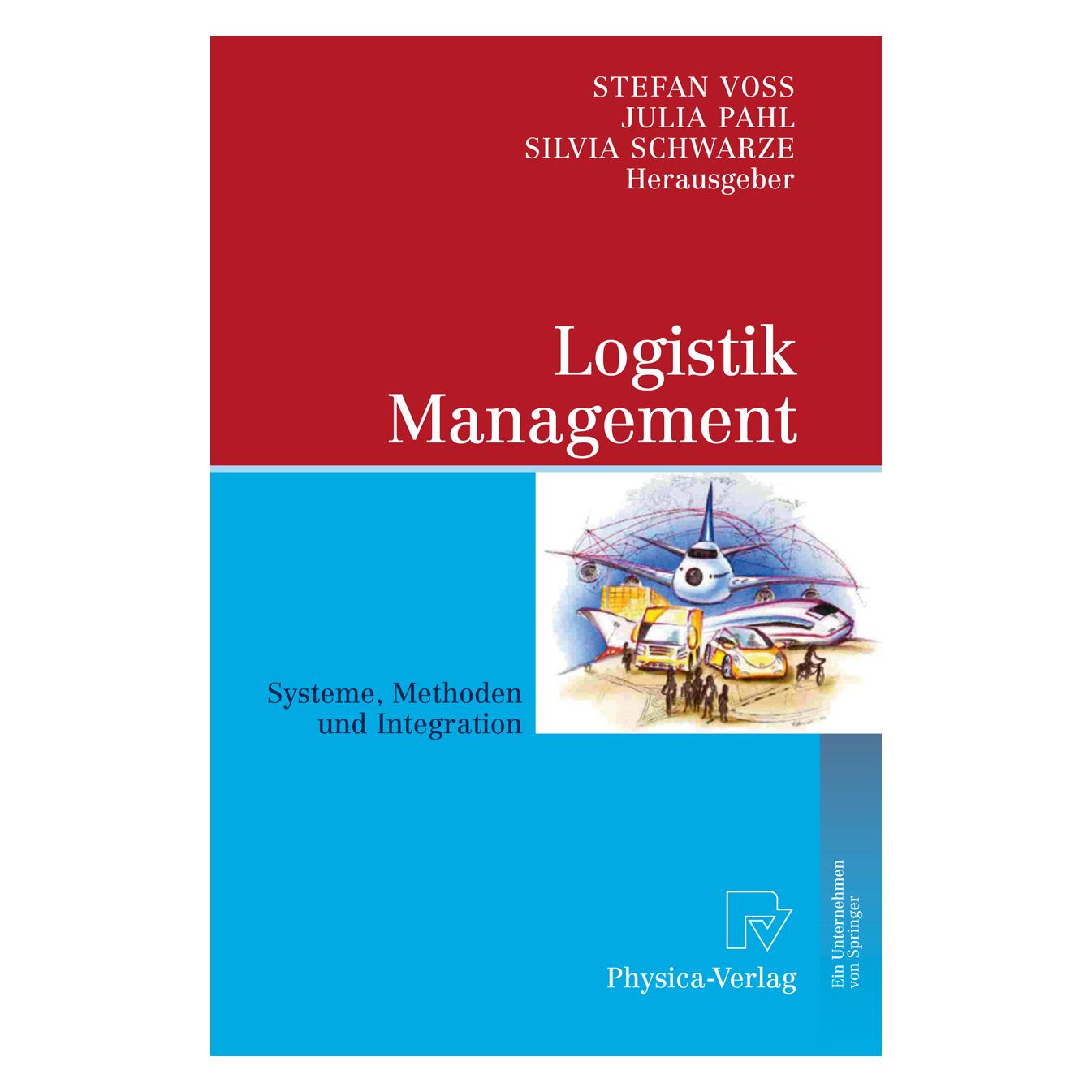 Physica Logistik Management (Deutsch, Softcover, Julia Pahl, Silvia Schwarze, Stefan Voss) (55203655)