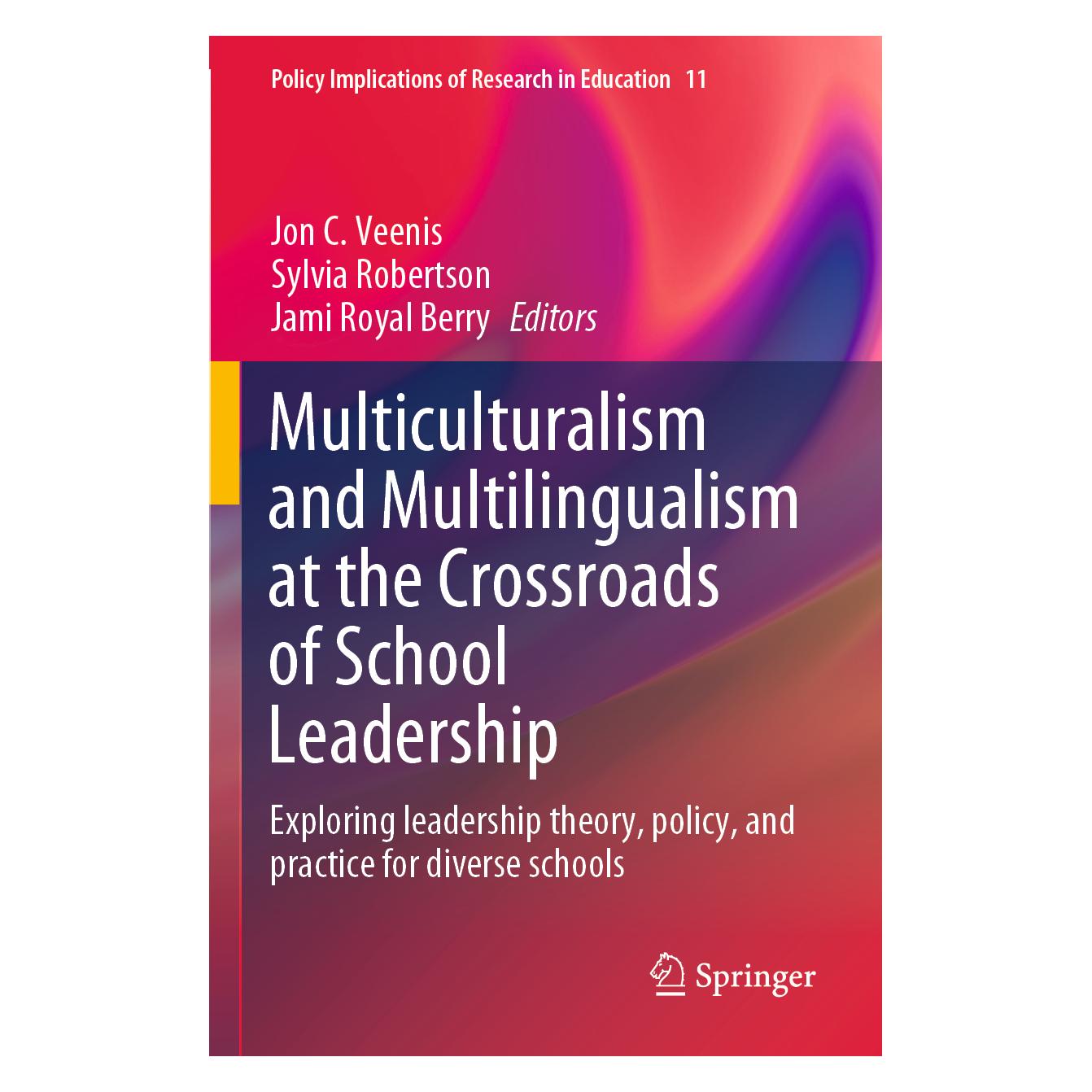Springer Multiculturalism and Multilingualism at the Crossroads of School Leadership (Englisch, Softcover, Jami Royal Berry, Jon C. Veenis, Sylvia Robertson) (56211696)