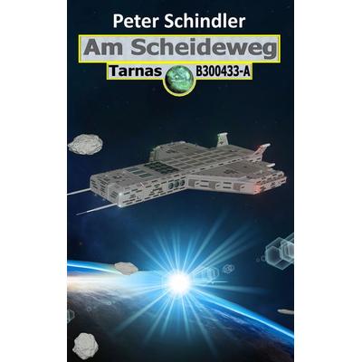 Am Scheideweg, Taschenbuch von Peter Schindler, BoD – Books on Demand, 978-3-7504-4118-7