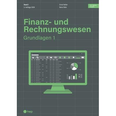 Finanz- und Rechnungswesen - Grundlagen 1 (Print inkl. digitaler Ausgabe, Neuauflage 2026), Taschenbuch von Ernst Keller,Boris Rohr, Hep verlag,