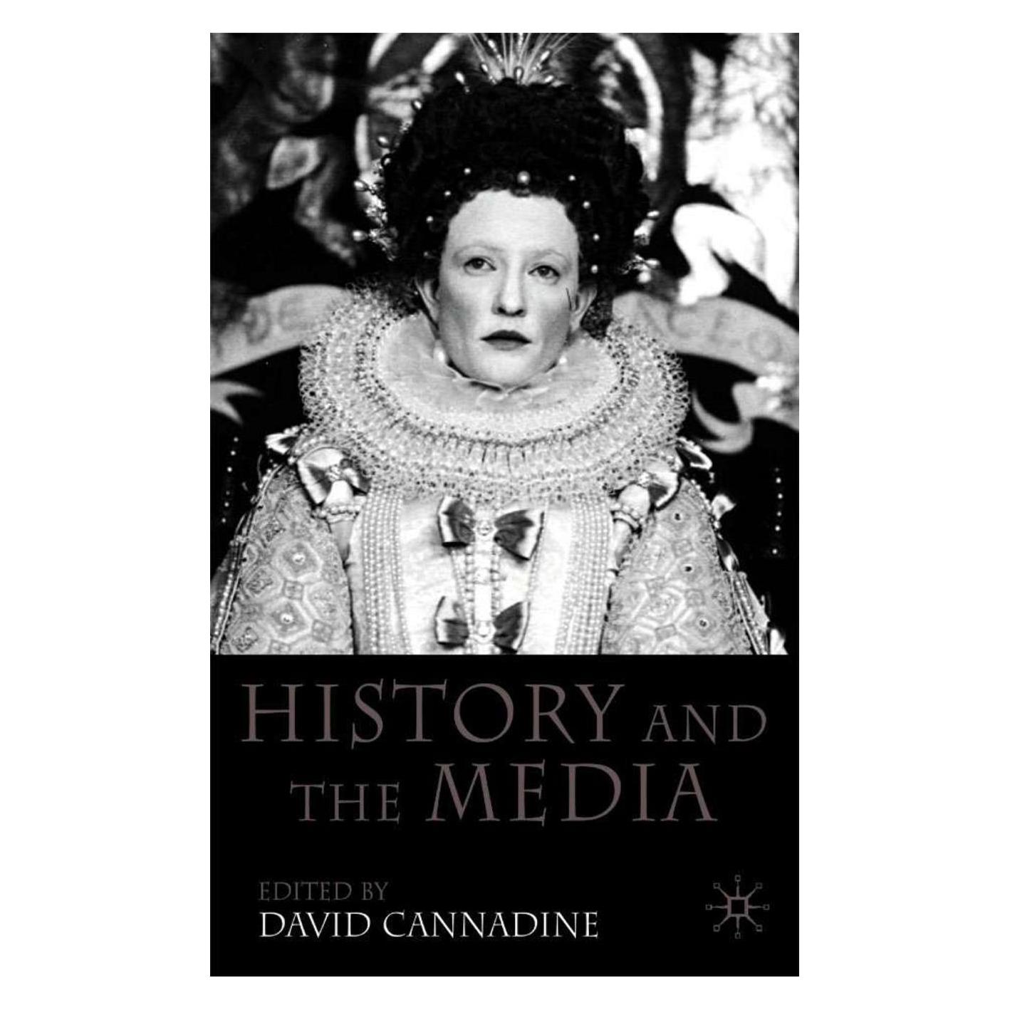 Palgrave Macmillan Uk History and the Media (Englisch, Softcover, David Cannadine) (54558519)